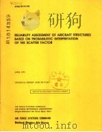 RELIABILITY ASSESSMENT OF AIRCRAFT STRUCTURES BASED ON PROBABILISTIC INTERPRETATION OF THE SCATTER F PDF电子版封面