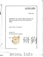DVEELOPMENT OF HOT ISOSTATIC PRESSING TECHNIQUES FOR PRODUCING HIGH QUALITY BILLET FROM TITANIUM ALL（ PDF版）