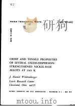 CREEP AND TENSILE PROPERTIES OF SEVERAL OXIDE-DISPERSIONSTRENGTHENED NICKEL-BASE ALLOYS AT 1362 K PDF电子版封面 J.DANIEL WHITTENBERGER