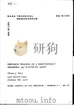 DIFFUSION WELDING OF A DIRECTIONALLY SOLIDIFIED EUTECTIC ALLOY PDF电子版封面 THOMAS J.MOORE