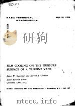 FILM COOLING ON THE PRESSURE SURFACE OF A TURBINE VANE PDF电子版封面 JAMES W.GAUNTNER AND HERBERT J