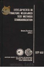 DEVELOPMENTS IN FRACTURE MECHANICS TEST METHODS STANDARDIZATION     PDF电子版封面     