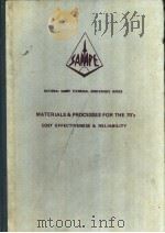 NATIONAL SAMPE TECHNICAL CONFERENCE SERIES MATERIALS & PROCESSES FOR THE 70‘S COST EFFECTIVENESS & PDF电子版封面