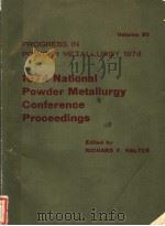 PROGRESS IN POWDER METALLURGY 1974 VOLUME 30 PDF电子版封面 RICHARD F.HALTER
