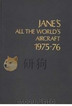 JANE‘S ALL THE WORLD‘S AIRCRAFT 1975-1976 PDF电子版封面 JOHN W·R·TAYLOR
