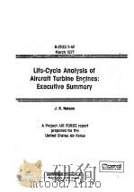 LIFE-CYCLE ANALYSIS OF ALRCRAFT TURBLNE ENGINES:EXECUTLVE SUMMARY PDF电子版封面 J.R.NELSON