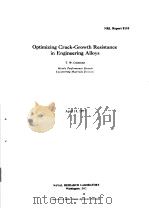 OPTIMIZING CRACK-GROWTH RESISTANCE IN ENGINEERING ALLOYS PDF电子版封面 T.W.CROOKER
