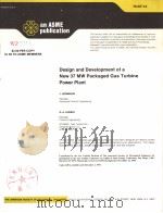 DESIGN AND DEVELOPMENT OF A NEW 37 MW PACKAGED GAS TURBINE POWER PLANT PDF电子版封面 J.JERMANOK G.A.LUDWIG