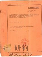 A FEASIBILITY STUDY FOR DEVELOPMENT OF STRUCTURAL ALUMINUM ALLOUS FROM RAPIDLY SOLIDIFIED POWDERS FO PDF电子版封面 R.E.LEWIS