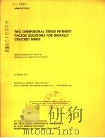TWO DIMENSIONAL STRESS INTENSITY FACTOR SOLUTIONS FOR RADIALLY CRACKED RINGS（ PDF版）