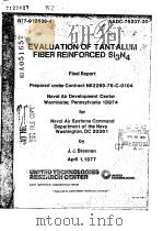 EVALUATOION OF TANTALUM FIBER REINF ORCED SI3N4 PDF电子版封面 J.J.BRENNAN