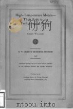 HIGH-TEMPERATURE METALS THEIR ROLE THE TECHNOLOGICAL FUTURE PDF电子版封面 H·W·GILLETT MEMORIAL LECTURE