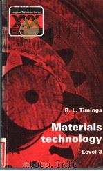MATERIALS TECHNOLOGY LEVEL 3 1985 PDF电子版封面 0582413389 R.L.TIMINGS