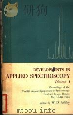 DEVELOPMENTS IN APPLIED SPECTROSCOPY VOLUME 1 PDF电子版封面 W.D.ASHBY