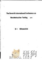 THE SEVENTH INTERNATIONAL CONFERENCE ON NONDESTRUCTIVE TESTIN PDF电子版封面 ULTRASONICS
