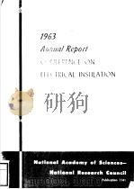 1963 ANNUAL REPORT CONFERENCE ON ELECTRICAL INSULATION NATIONAL ACADEMY OF SCIENCES NATIONAL RESEAR PDF电子版封面