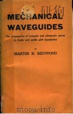MECHANICAL WAVEGUIDES  THE PROPAGATION OF ACOUSTIC AND ULTRASONIC WAVES IN FLUIDS AND SOLIDS WITH BO（ PDF版）