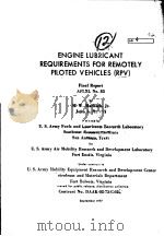 ENGINE LUBRICANT REQUIREMENTS FOR REMOTELY PILOTEN VEHICLES(RPV) PDF电子版封面 H.W.MARBACH JR. JOHN A.RUSSCH
