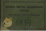 QUIN。S METAL HANDBOOK 1961-62 FORTY-SEVENTH YEAR OF PUBLICATION PDF电子版封面