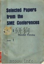 SELECTED PAPERS FROM THE SME CONFERENCES VOL 5  MATERIAL FORMING PART 1（ PDF版）
