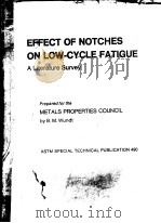 EFFECT OF NOTCHES ON LOW-CYCLE FATIGUE PDF电子版封面 B.M.WUNDT