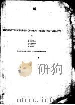 MICROSTRUCTURES OF HEAT-RESISTANT ALLOYS PDF电子版封面 L.DILLINGER R.D.BUCHHEIT J.A
