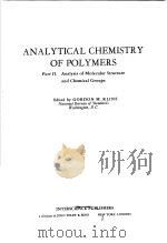 ANALYTICAL CHEMISTRY OF POLYMERS PART Ⅱ. ANALYSIS OF MOLECULAR STRUCTURE AND CHEMICAL GROUPS PDF电子版封面