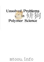 UNSOLVED PROBLEMS IN POLYMER SCIENCE PDF电子版封面