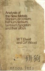 ANALYSIS OF THE NEW METALS PDF电子版封面 W.T.ELWELL D.F.WOOD