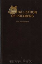 CRYSTALLIZATION OF POLYMERS（ PDF版）