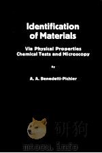 Identification of Materials Via Physical Properties Chemical Tests and Microscopy PDF电子版封面 A.A.Benedetti-Pichler