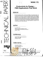 TECHNICAL PAPER MS86-170 Productivity by Design-FMS Applications That Work PDF电子版封面