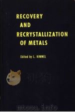 RECOVERY AND RECRYSTALLIZATION OF METALS PDF电子版封面 L.Himmel