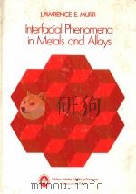 Interfacial Phenomena Metals and Alloys PDF电子版封面 0201048841 Lawrence E.Murr