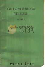 VACUUM MICROBALANCE TECHNIQUES VOLUME 4 PDF电子版封面 Paul M.Waters
