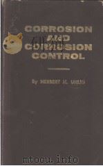 CORROSION AND CORROSION CONTROL PDF电子版封面 HERBERT H.UHLIG