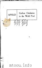 APOLD CARBON OXIDATION IN THE WELD POOL DURING THE METAL-ARC WELDING OF PLAIN CARBON STEELS PDF电子版封面