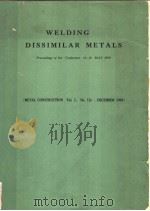 WELEING DISSIMILAR METALS PROCEEDINGS OF THE CONFERENCE 14-16 MAY 1969 PDF电子版封面