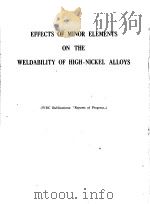 EFFECTS OF MINOR ELEMENTS ON THE WELDABILITY OF HIGH-NICKEL ALLOYS（ PDF版）