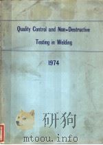 QUALITY CONTROL AND NON-DESTRUCTIVE TESTING IN WELDING 1974 PDF电子版封面 J.G.YOUNG