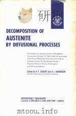 DECOMPOSITION OF AUSTENITE BY DIFFUSIONAL PROCESSES PDF电子版封面 V.F.ZACKAY H.I.AARONSON