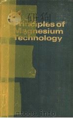 PRINCIPLES OF Magnesium Texhnology PDF电子版封面 E.F.EMLEY