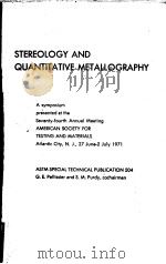 STEREOLOGY AND QUANTITATIVE METALLOGRAPHY PDF电子版封面 G.E.Pellisser S.M.Purdy