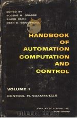 HANDBOOK OF AUTOMATION COMPUTATION AND CONTROL VOLUME 1 CONTROL FUNDAMENTALS PDF电子版封面 EUGENE M.GRABBE SIMON RAMO DE