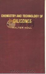 CHEMISTRY AND TECHNOLOGY OF SILICONES PDF电子版封面