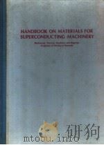 HANDBOOK ON MATERIALS FOR SUPERCONDUCTING MACHINERY     PDF电子版封面     