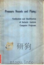 PRESSURE VESSELS AND PIPING:VERIFICATION AND QUALIFICATION OF INELASTIC ANALYSIS COMPUTER PROGRAMS PDF电子版封面