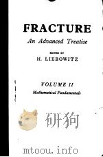 FRACTURE An Advanced Treatise VOLUME 2 Mathematical Fundamentals PDF电子版封面 H.LIEBOWITZ
