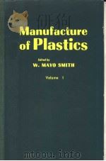 MANUFACTURE OF PLASTICS VOLUME Ⅰ PDF电子版封面 W.MAYO SMITH