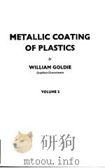METALLIC COATING OF PLASTICS VOLUME 2 PDF电子版封面 WILLIAM GOLDIE